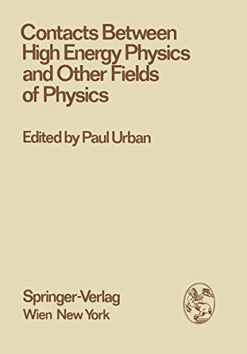 Beispielbild fr Contacts Between High Energy Physics and Other Fields of Physics. Acta Physica Austriaca Supplementum XVIII zum Verkauf von Zubal-Books, Since 1961