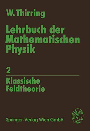 Beispielbild fr Lehrbuch Der Mathematischen Physik: Band 2: Klassische Feldtheorie zum Verkauf von Ammareal