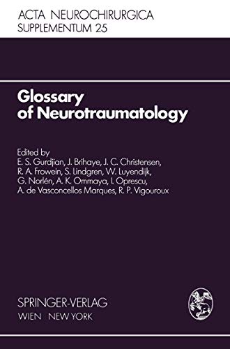 9783211814819: Glossary of Neurotraumatology: "About 200 Neurotraumatological Terms And Their Definitions In English, German, Spanish, And French": 25 (Acta Neurochirurgica Supplement)