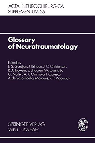 9783211814819: Glossary of Neurotraumatology: About 200 Neurotraumatological Terms and Their Definitions in English, German, Spanish, and French: 25 (Acta Neurochirurgica Supplement, 25)