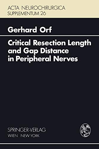 Stock image for Critical Resection Length and Gap Distance in Peripheral Nerves for sale by Kennys Bookshop and Art Galleries Ltd.