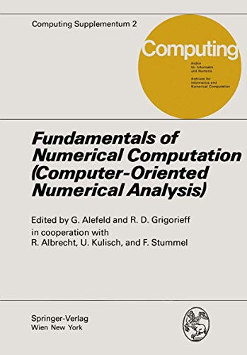 9783211815663: Fundamentals of Numerical Computation (Computer-Oriented Numerical Analysis): (Computer-Orientated Numerical Analysis) (Computing Supplementa, 2)