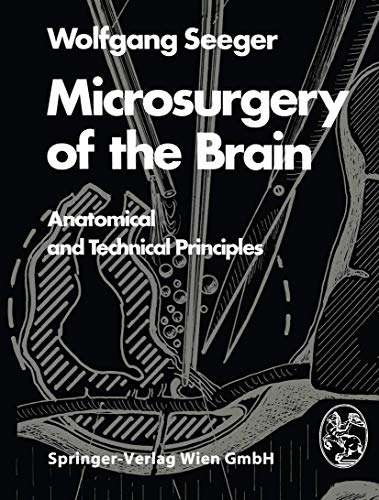 9783211815731: Microsurgery of the Brain: Anatomical and Technical Principles