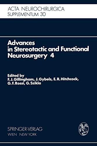 Beispielbild fr Advances in Stereotactic and Functional Neurosurgery 4 : Proceedings of the 4th Meeting of the European Society for Stereotactic and Functional Neuros zum Verkauf von Chiron Media