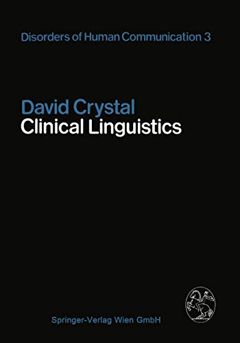 Clinical Linguistics (Disorders of Human Communication) (9783211816226) by David Crystal