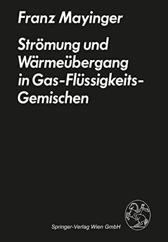 9783211816684: Strmung und Wrmebergang in Gas-Flssigkeits-Gemischen