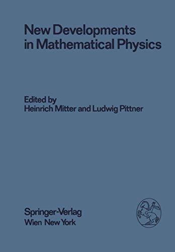 New Developments in Mathematical Physics.