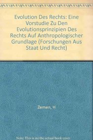 9783211817353: Evolution Des Rechts: Eine Vorstudie Zu Den Evolutionsprinzipien Des Rechts Auf Anthropologischer Grundlage (Forschungen Aus Staat Und Recht)