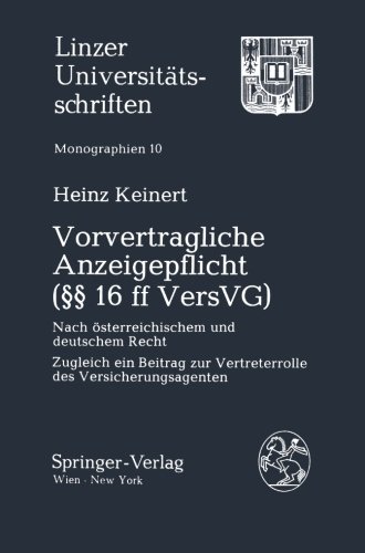 Stock image for Vorvertragliche Anzeigepflicht ( 16 ff VersVG). Nach sterreichischem und deutschem Recht. Zugleich ein Beitrag zur Vertreterrolle des Versicherungsagenten. for sale by Versandantiquariat Dr. Uwe Hanisch