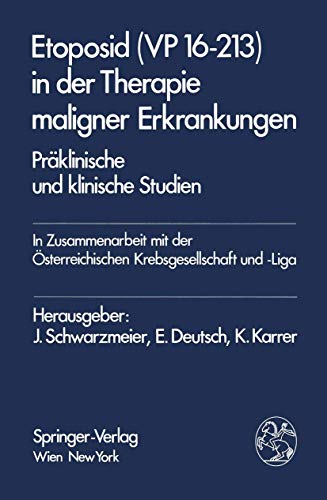 Stock image for Etoposid (VP 16-213) in der Therapie maligner Erkrankungen : Praklinische und klinische Studien for sale by Chiron Media