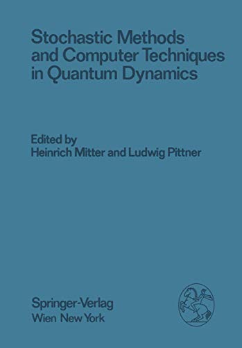 Stochastic Methods and Computer Techniques in Quantum Dynamics.