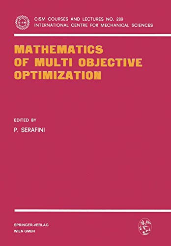 9783211818602: Mathematics of Multi Objective Optimization (CISM International Centre for Mechanical Sciences, 289)