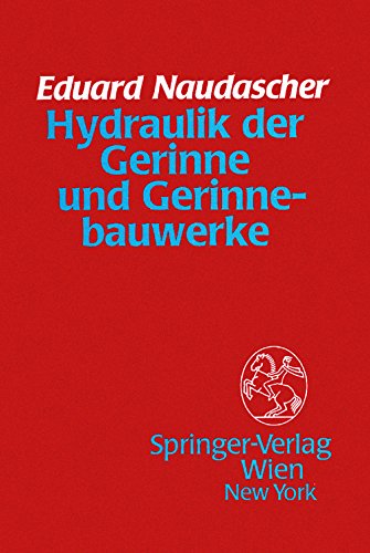9783211819944: Hydraulik Der Gerinne Und Gerinnebauwerke