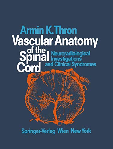 9783211820155: Vascular Anatomy of the Spinal Cord: Neuroradiological Investigations and Clinical Syndromes