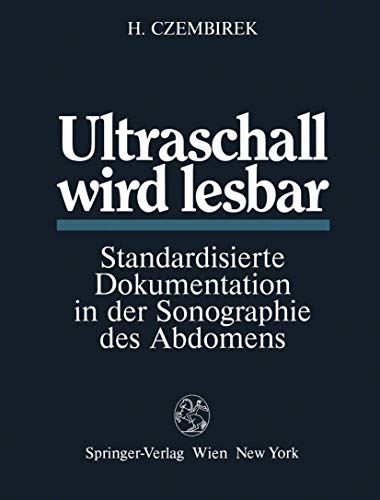 Stock image for Ultraschall wird lesbar: Standardisierte Dokumentation in der Sonographie des Abdomens for sale by Buchmarie