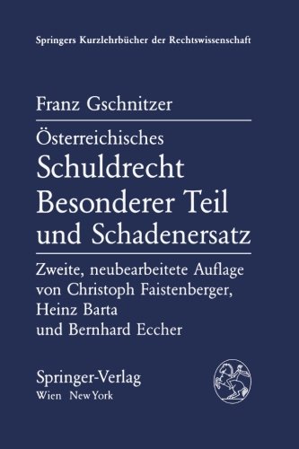 Österreichisches Schuldrecht, Besonderer Teil und Schadensesatz. Zweite, neubearbeitete Auflage v...