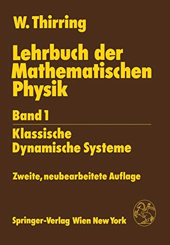 Imagen de archivo de Lehrbuch der Mathematischen Physik : Band 1: Klassische Dynamische Systeme a la venta por Chiron Media