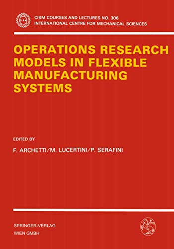 Operations Research Models in Flexible Manufacturing Systems - F. Archetti