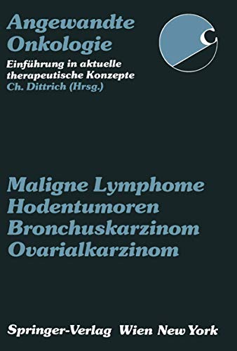 Maligne Lymphome, Hodentumoren, Bronchuskarzinom, Ovarialkarzinom (Angewandte Onkologie)