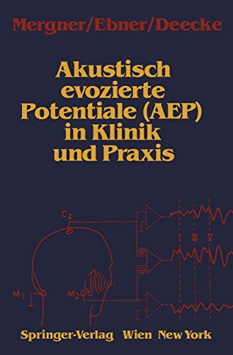 Stock image for Akustisch evozierte Potentiale (AEP) in Klinik und Praxis (German Edition) for sale by Lucky's Textbooks