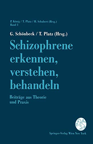 Stock image for Schizophrene Erkennen, Verstehen, Behandeln: Beitrage Aus Theorie Und Praxis for sale by Chiron Media