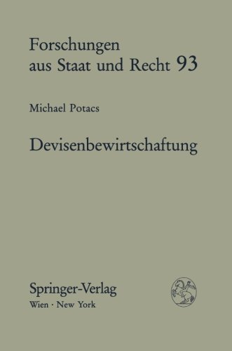 Devisenbewirtschaftung Eine verfassungs- und verwaltungsrechtliche Untersuchung unter Berücksichtigung des Völker- und Europarechts - Potacs, Michael