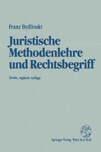 Juristische Methodenlehre und Rechtsbegriff (German Edition) (9783211822708) by Franz Bydlinski