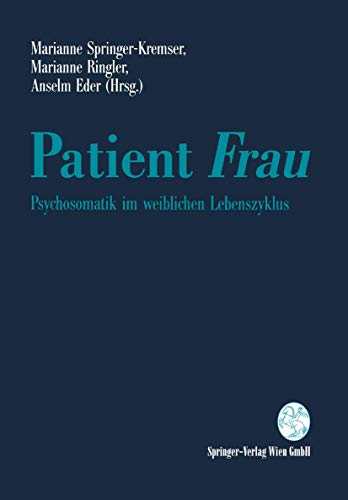 Beispielbild fr Patient Frau : Psychosomatik im weiblichen Lebenszyklus zum Verkauf von CSG Onlinebuch GMBH