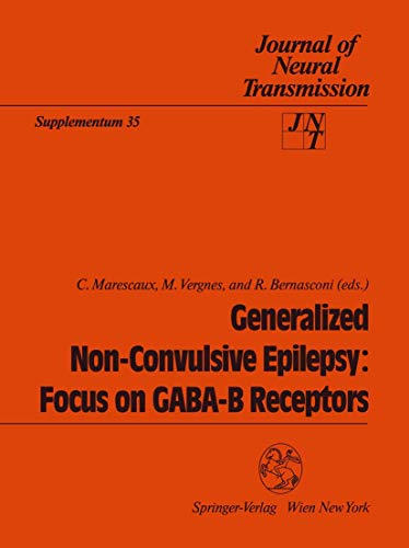 9783211823408: Generalized Non-Convulsive Epilepsy: Focus on GABA-B Receptors (Journal of Neural Transmission. Supplementa): 35