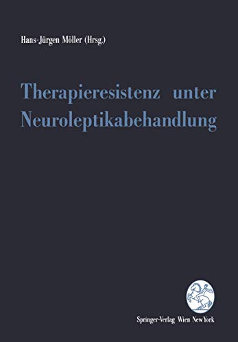 Stock image for Therapieresistenz unter Neuroleptikabehandlung for sale by Chiron Media