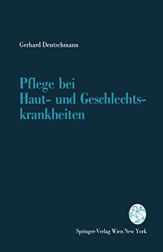 Beispielbild fr Pflege bei Haut- und Geschlechtskrankheiten Deutschmann, Gerhard zum Verkauf von online-buch-de