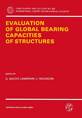 Imagen de archivo de Evaluation of Global Bearing Capacities of Structures. International Centre for Mechanical Sciences Cources and Lectures, No. 332 a la venta por Zubal-Books, Since 1961