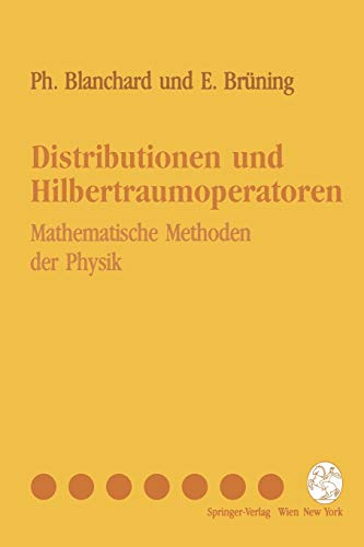 Beispielbild fr Distributionen und Hilbertraumoperatoren: Mathematische Methoden der Physik zum Verkauf von medimops