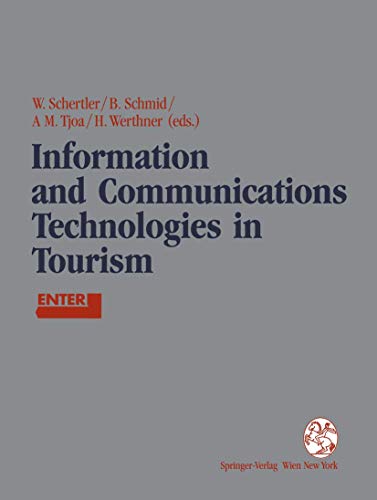 Information and Communications Technologies in Tourism - Schertler, Walter|Schmid, Beat|Tjoa, A Min|Werthner, Hannes