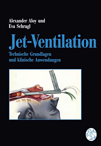 Imagen de archivo de Jet-Ventilation : Technische Grundlagen und klinische Anwendungen a la venta por Chiron Media