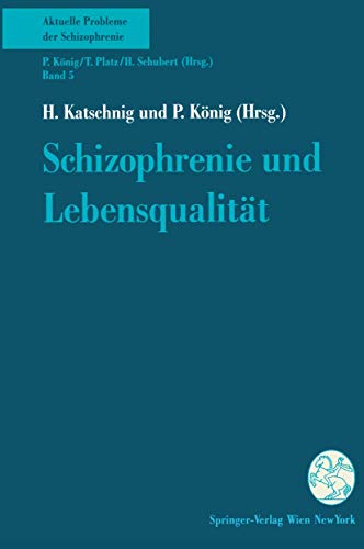 Stock image for Schizophrenie und Lebensqualitt (Aktuelle Probleme der Schizophrenie, 5) (German Edition) for sale by Lucky's Textbooks