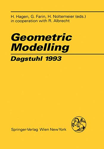 Geometric Modelling: Dagstuhl 1993 (Computing Supplementa, 10) (9783211826669) by H. Hagen; Gerald E. Farin