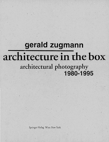 Stock image for Architecture in the Box: Architectural Photography 1980-1995 for sale by Hennessey + Ingalls