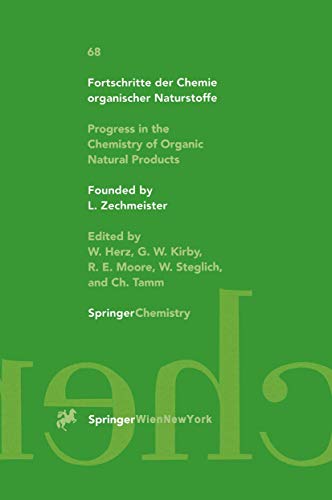 Progress in the Chemistry of Organic Natural Products: Fortschritt der Chemie Organischer Naturstoffe (Fortschritte der Chemie organischer Naturstoffe . of Organic Natural Products, 68, Band 68) - Springer