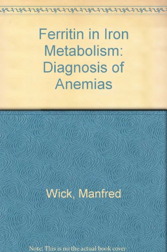 Ferritin in Iron Metabolism: Diagnosis of Anemias (9783211827062) by [???]
