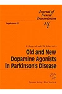 Old and New Dopamine Agonists in Parkinson's Disease (Journal of Neural Transmission. Supplementa)