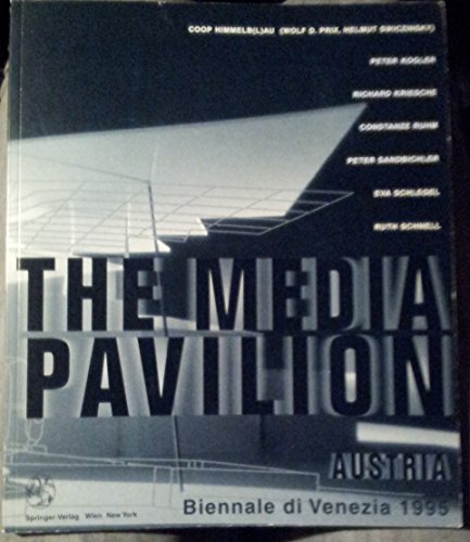 Imagen de archivo de The Media Pavilion / Der Pavillon der Medien: Art and Architecture in the Age of Cyberspace / Eine neue Gleichung zwischen Kunst und Architektur a la venta por medimops