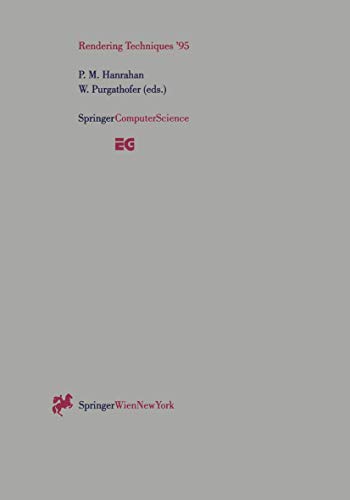 Rendering Techniques ¿95 : Proceedings of the Eurographics Workshop in Dublin, Ireland, June 12¿14, 1995 - Werner Purgathofer