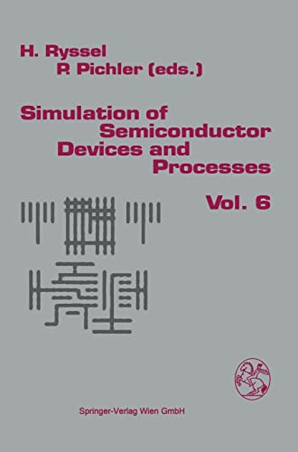 9783211827369: Simulation of Semiconductor Devices and Processes: Volume 6: v. 6 (Simulation of Semiconductor Devices and Processes: 6th International Conference, Papers)