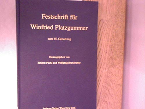 für Winfried Platzgummer zum 65. Geburtstag. Hrsg. v. Helmut Fuchs u. Wolfgang Brandstetter. - PLATZGUMMER, Winfried: FESTSCHRIFT