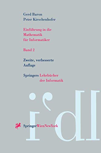 Einführung in die Mathematik für Informatiker: Band 2. (Springers Lehrbücher der Informatik). - Baron, Gerd und Peter Kirschenhofer