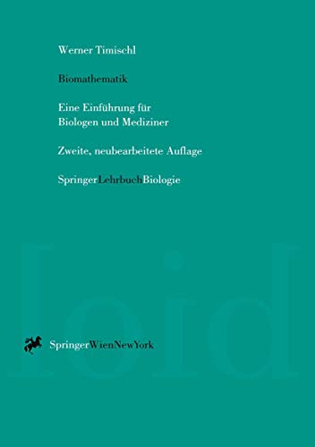 Beispielbild fr Biomathematik: Eine Einfuhrung fur Biologen und Mediziner: Eine Einfhrung fr Biologen und Mediziner zum Verkauf von medimops