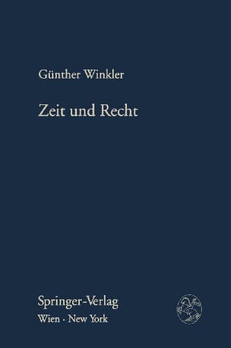 Zeit und Recht: Kritische Anmerkungen zur Zeitgebundenheit des Rechts und des Rechtsdenkens (Forschungen aus Staat und Recht) (German Edition) - Winkler, G