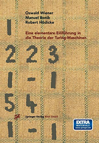 Stock image for Eine elementare Einfhrung in die Theorie der Turing-Maschinen (German Edition) for sale by Lucky's Textbooks