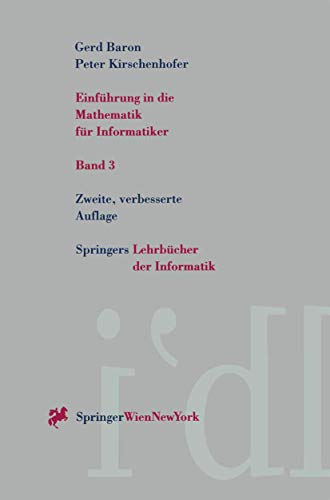 Einführung in die Mathematik für Informatiker: Band 3. (Springers Lehrbücher Der Informatik). - Baron, Gerd und Peter Kirschenhofer